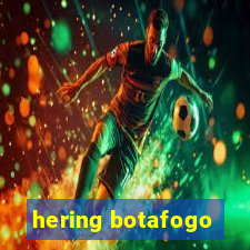 hering botafogo